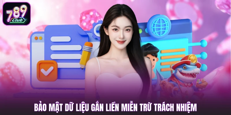 Bảo mật dữ liệu gắn liền miễn trừ trách nhiệm